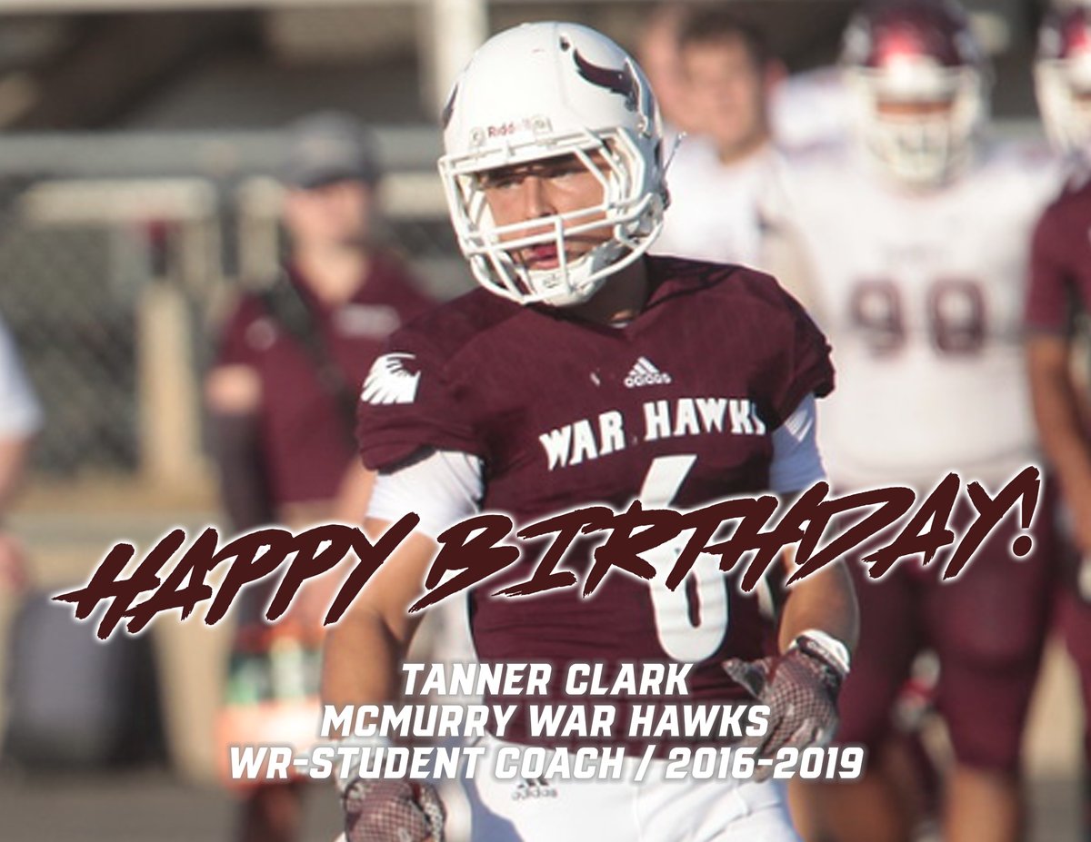 McMURRYFOOTBALL's tweet photo. | Happy Birthday to McMurry War Hawk Football Alum |
TANNER CLARK!

Have a great day!

#WarHawksFAW https://t.co/Pi1rqSh8uU