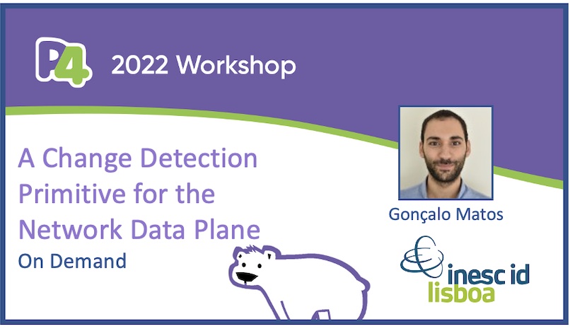 View a talk by <a href="/InescID/">INESC-ID</a> as part of the P4 2022 Workshop - see exciting live keynotes and on-demand talks May 24-26 - register | bit.ly/3vaNRi5
#P4 #P4Workshop #SDN #OpenSource