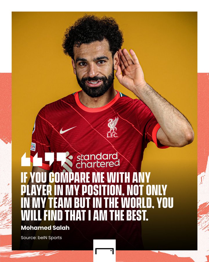 Mohamed Salah says he is the best player in the world in his own position -  Ruetir