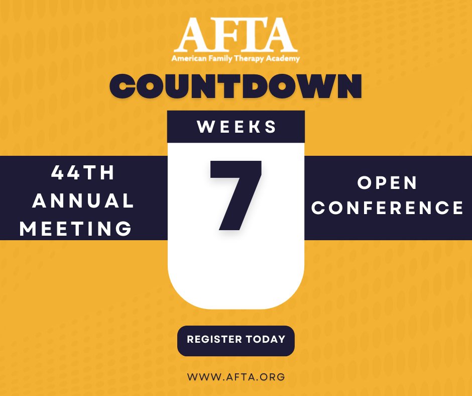 7 weeks till our Annual Conference! Register today! #afta #familytherapy #2022aftaconference #afta44thannualmeetingandopenconference #virtualconference