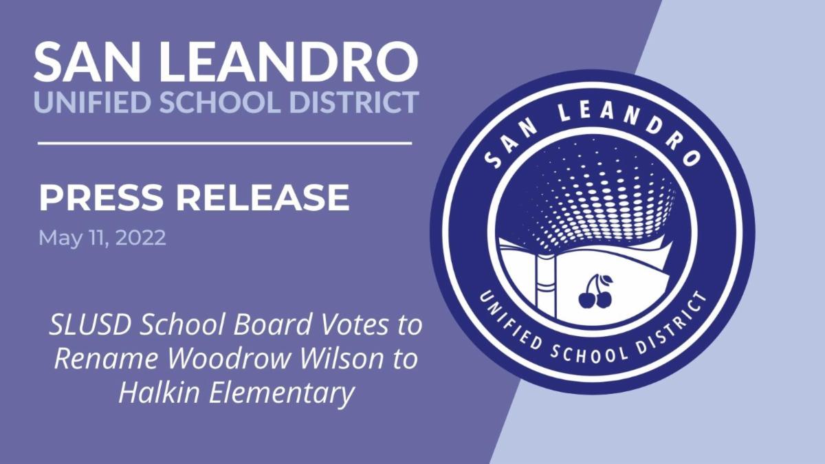 SLUSD_News's tweet photo. At the May 10th SLUSD school board meeting, trustees voted to approve the renaming of Wilson Elementary School to Halkin Elementary after a two-year community engagement process. Read the press release here: https://t.co/sUDTtVZbW5 https://t.co/aSQrQA8YYw