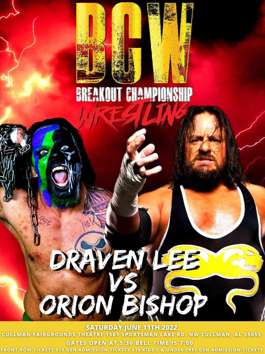 Matchups Continue!! 
Draven Lee vs Orion Bishop!!!
Saturday June 11th Cullman Fairgrounds Theatre!!
