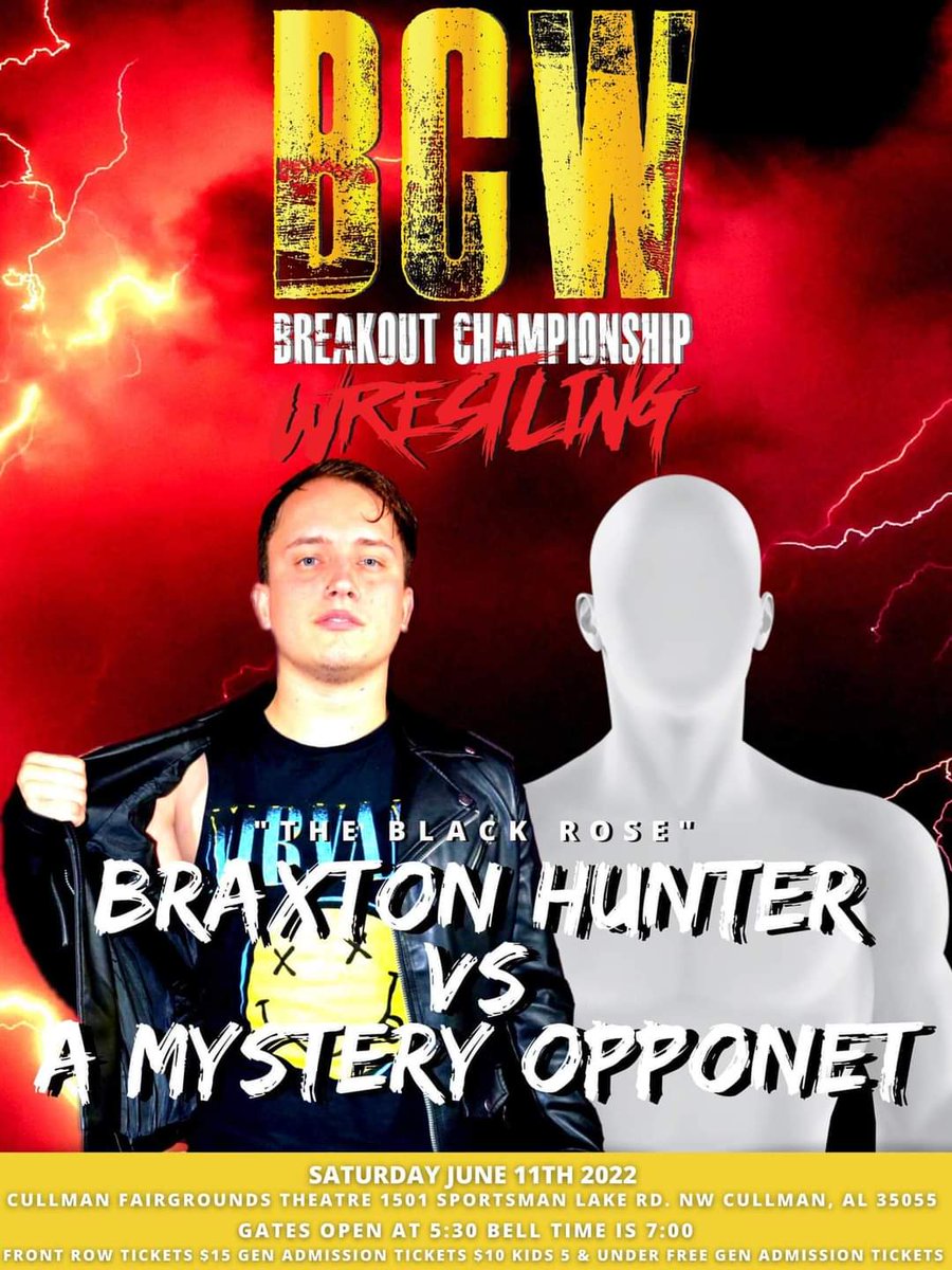Matchups Continue!!! 
This one is a surprise for everyone be there to find out who @BraxtonHunterPr will face!
Cullman Fairgrounds Theatre Saturday June 11th