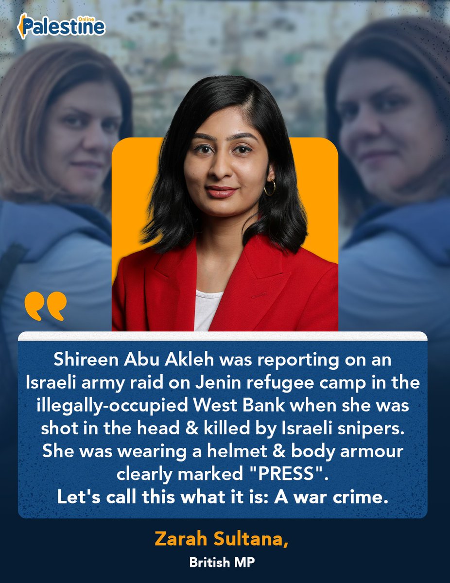 OnlinePalEng's tweet photo. "Let's call this what it is: A war crime."
-British MP Zarah Sultana
#ShireenAbuAkleh https://t.co/kKzJdTETvS