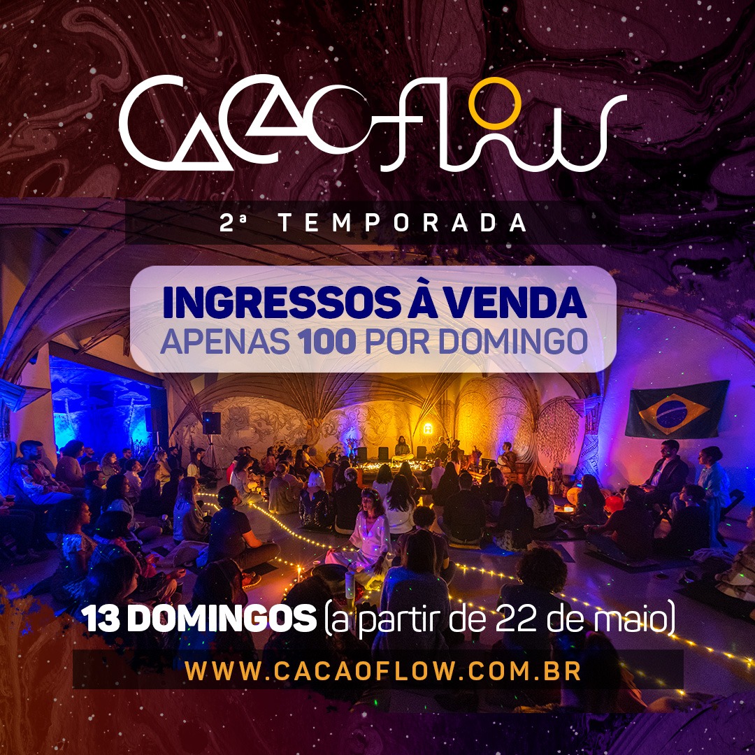CacaoFlow segunda temporada. Ingressos em cacaoflow.com.br