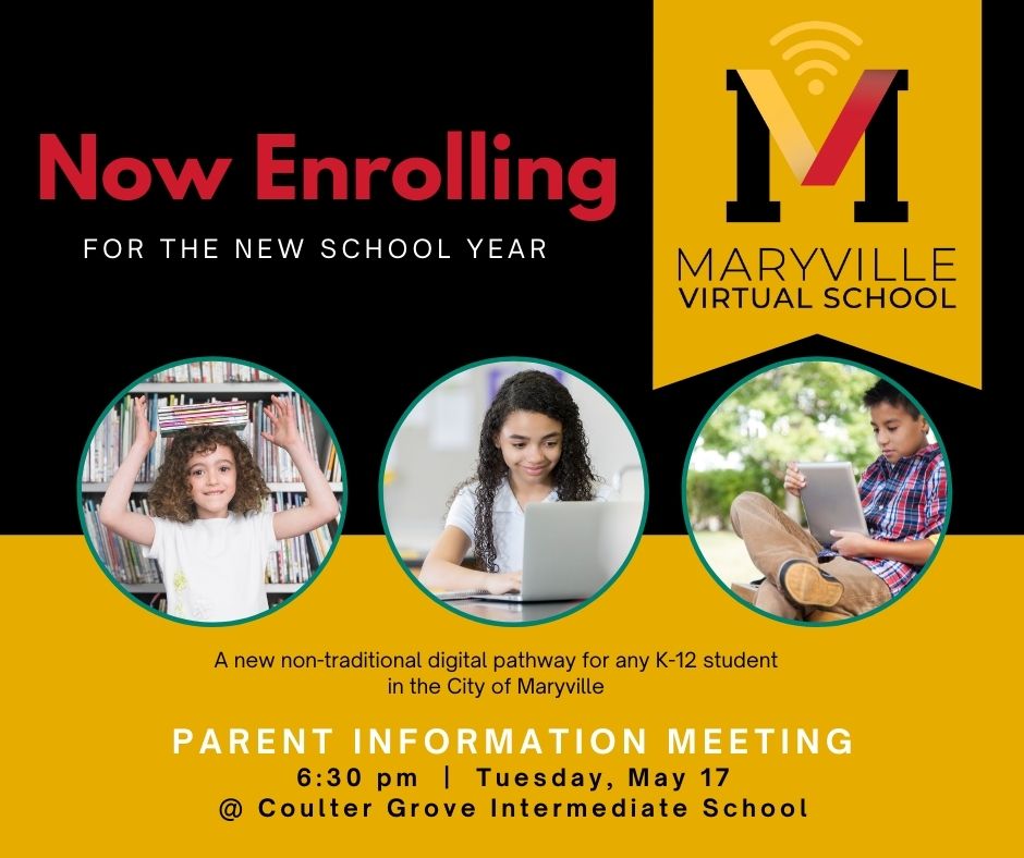 MARYVILLE VIRTUAL SCHOOL is now enrolling students for 2022-23. Learn more during the PARENT INFORMATION MEETING at 6:30 pm on Tuesday, May 17 @ Coulter Grove Intermediate (2025 Sevierville Road, Maryville).  

To correspond via email, use 
Maryville.Virtual@maryville-schools.org