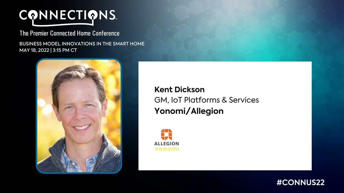 CONNECTIONS_US's tweet photo. Announcing @KentDickson, GM, IoT Platforms &amp; Services at @Yonomi/@AllegionPlc, speaking at #CONNUS22 on May 18 at 3:15 PM CT. Register Now: https://t.co/Q7wMycwMUi  #smarthome #IoT #ConnectedHome #HVAC #TechInnovation https://t.co/wlq0f66kOk