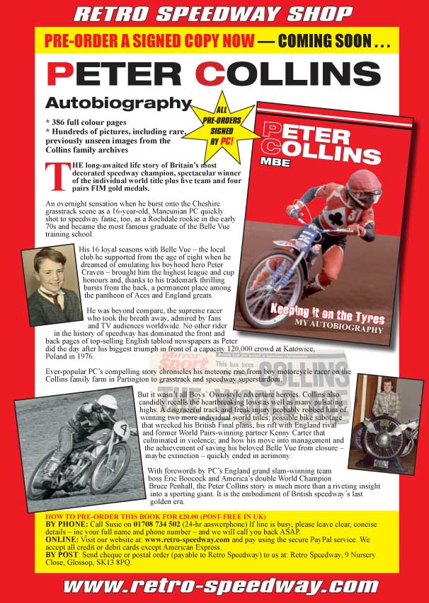 PETER COLLINS' AUTOBIOGRAPHY will launch in August - pre-order your copy personally signed by PC
* £20 (post-free in UK &amp; £2 off RRP)
* 368 full colour pages
* Hundreds of rare &amp; previously unseen pics
* Pre-order now at retro-speedway.com
#BelleVue <a href="/TheAces/">Belle Vue Speedway</a>