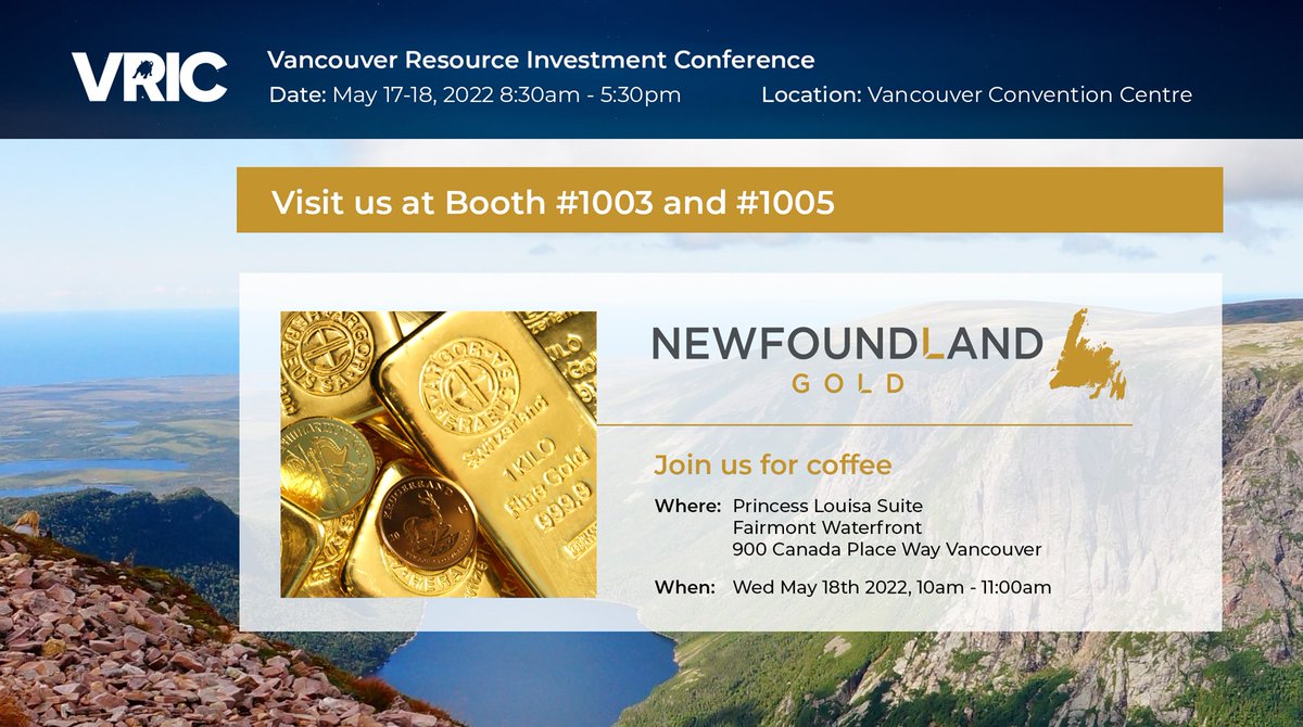 Newfoundland Gold will be at the Vancouver Resource Investment Conference May 17th-18th.
Visit us at our booth #1003 and 1005 and join us for coffee on May 18th, we look forward to seeing you there!