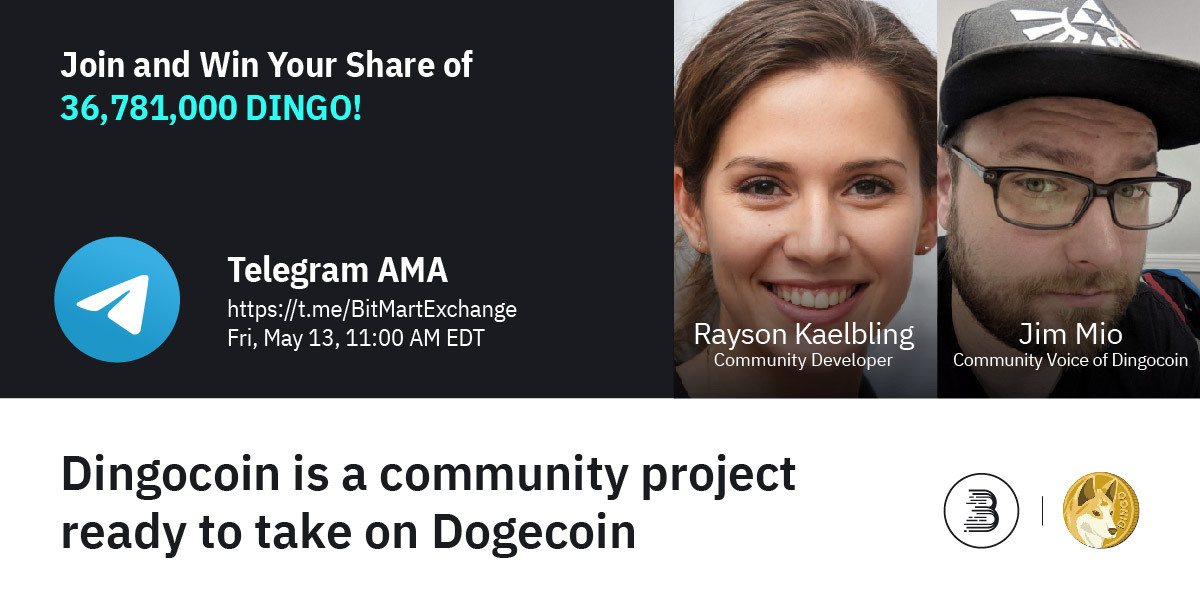 🔈Join $DINGO at 11 AM EDT on May 13 for AMA! We are pleased to have the Rayson Kaelbling and Jim Mio!

1⃣Follow <a href="/BitMartExchange/">BitMart</a> &amp; <a href="/dingocoincrypto/">Dingocoin</a>
2⃣RT &amp; tag 3 frds
3⃣Join t.me/BitMartExchange
4⃣Fill out form: forms.gle/tXP4eWwxps3y78…

🔥Win your share of 36,781,000 DINGO!