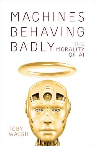 poppymasselos's tweet photo. New release #tobywalsh . Machines Behaving Badly is a thought-provoking look at the increasing human reliance on robotics and the decisions that need to be made now to ensure the future of AI is as a force for good, not evil. https://t.co/OGRbtGa77r