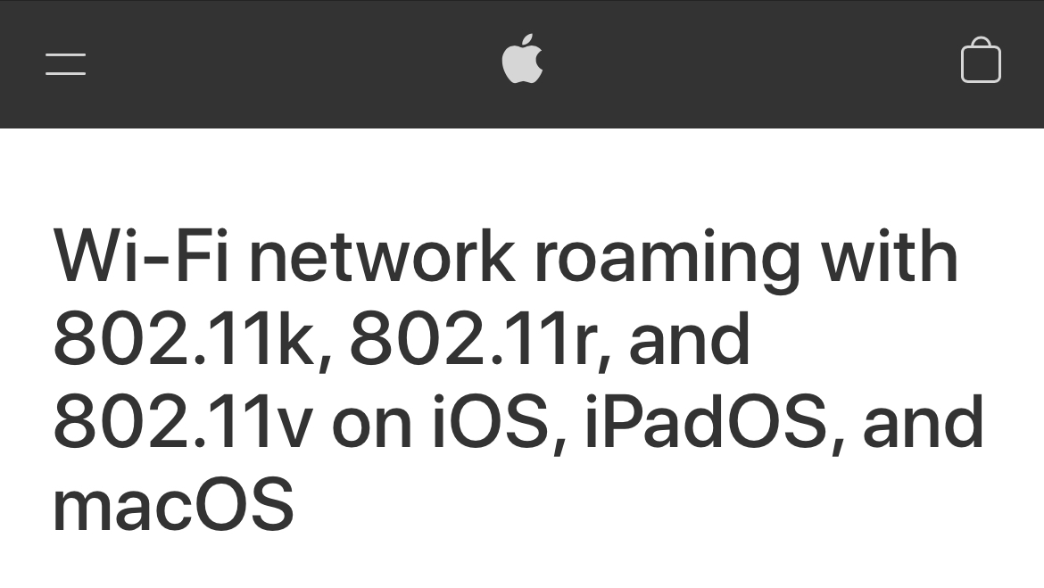 Wi-Fi network roaming with 802.11k, 802.11r, and 802.11v on iOS, iPadOS, and macOS

support.apple.com/en-us/HT202628