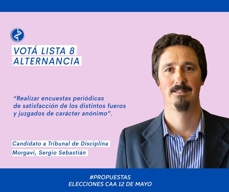 L8Alternancia's tweet photo. Candidato Sup. a Tribunal de Disciplina
👉 MORGAVI Sergio Sebastián 
🗳Lista 8 Alternancia #Lista8alternancia #caa2022 #propuestas https://t.co/r1Y8cLIG16