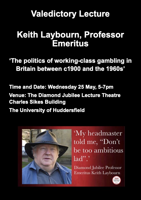 Big news!! Keith Laybourn, Diamond Jubilee Professor Emeritus and President of the Society for the Study of Labour History, will be giving a valedictory lecture to commemorate FIFTY years @HuddersfieldUni on 25th May from 5-7pm. Details below! #labourhistory #valedictory