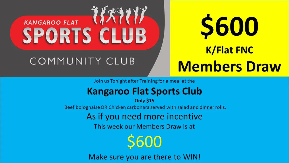 Don't forget jo join us for a meal tonight at the Kangaroo Flat Sports Club for your chance at our $600 Members Draw!!