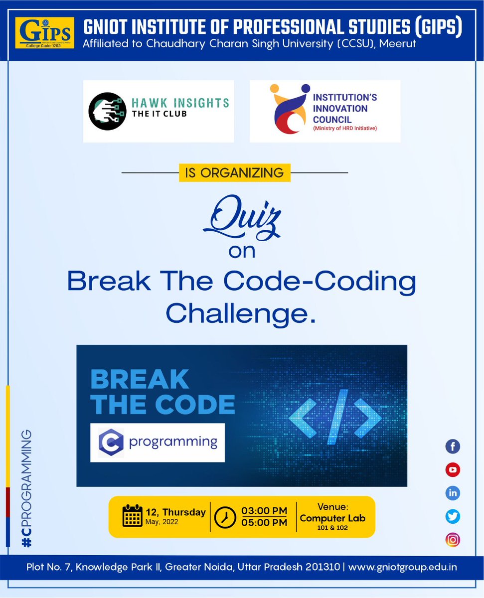 GNIOTCollege's tweet photo. HAWK INSIGHTS the IT Club of Greater Noida Institute of Professional Studies is going to organize a QUIZ COMPETITION on BREAK THE CODE- CODING CHALLENGE for BCA students on 12th May 202, Time: 3PM to 5PM
#ITClub #HAWKINSIGHTS #GreaterNoida #GIPS #GNIOT #College #QUIZ_COMPETITION https://t.co/WJj8MUKfv1