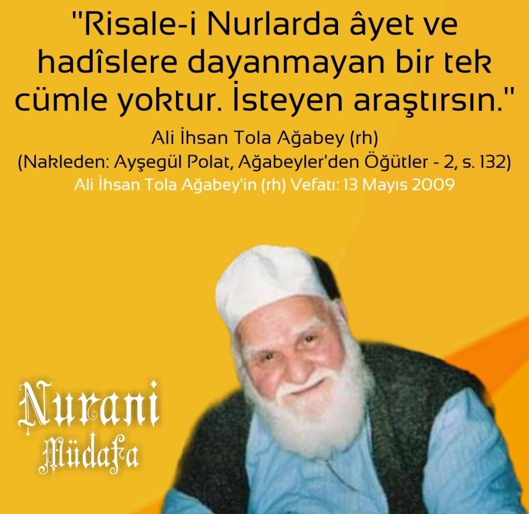 MudafaNurani's tweet photo. "Risale-i Nurlarda âyet ve hadîslere dayanmayan bir tek cümle yoktur. İsteyen araştırsın."
Ali İhsan Tola Ağabey (rh)
(Nakleden: Ayşegül Polat, Ağabeyler'den Öğütler - 2, s. 132)
#Allah #Kuran #Resululullah #RisaleiNur #Bediüzzaman #BediüzzamanSaidNursi #Ali #AliİhsanTola https://t.co/WA8X1VO22M