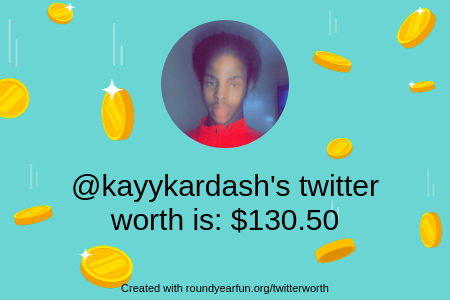 kayykardash's tweet photo. My Twitter worth is: $130.50

Find yours with https://t.co/TPYXueZh3l

⠀ https://t.co/9MbkKWUG7q