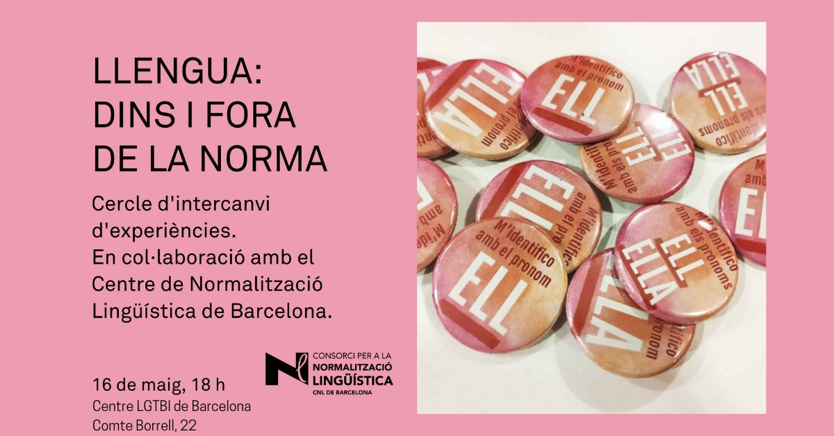 #AGENDA: Sessió "Llengua. Dins i fora de la norma", emmarcada en la trobada participativa d’intercanvi d’experiències sobre llenguatge no binari al <a href="/BarcelonaLGTBI/">Centre LGTBI de Barcelona</a> 

📆 Dilluns 16 de maig a les 18 h
📍 C. Comte de Borrell, 22
👉 Més informació: breu.cpnl.cat/ljv