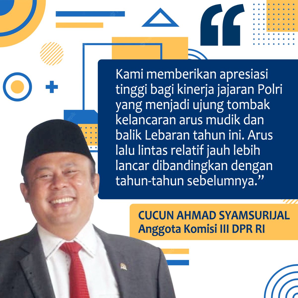 Arlidaa1's tweet photo. Anggota Komisi III DPR RI H. Cucun Ahmad Syamsurizal, M.AP., mengapresiasi kinerja Polri yg membuat perjalanan mudik tahun 2022 menjadi lancar 

@DivHumas_Polri https://t.co/iDUKSQv1sO