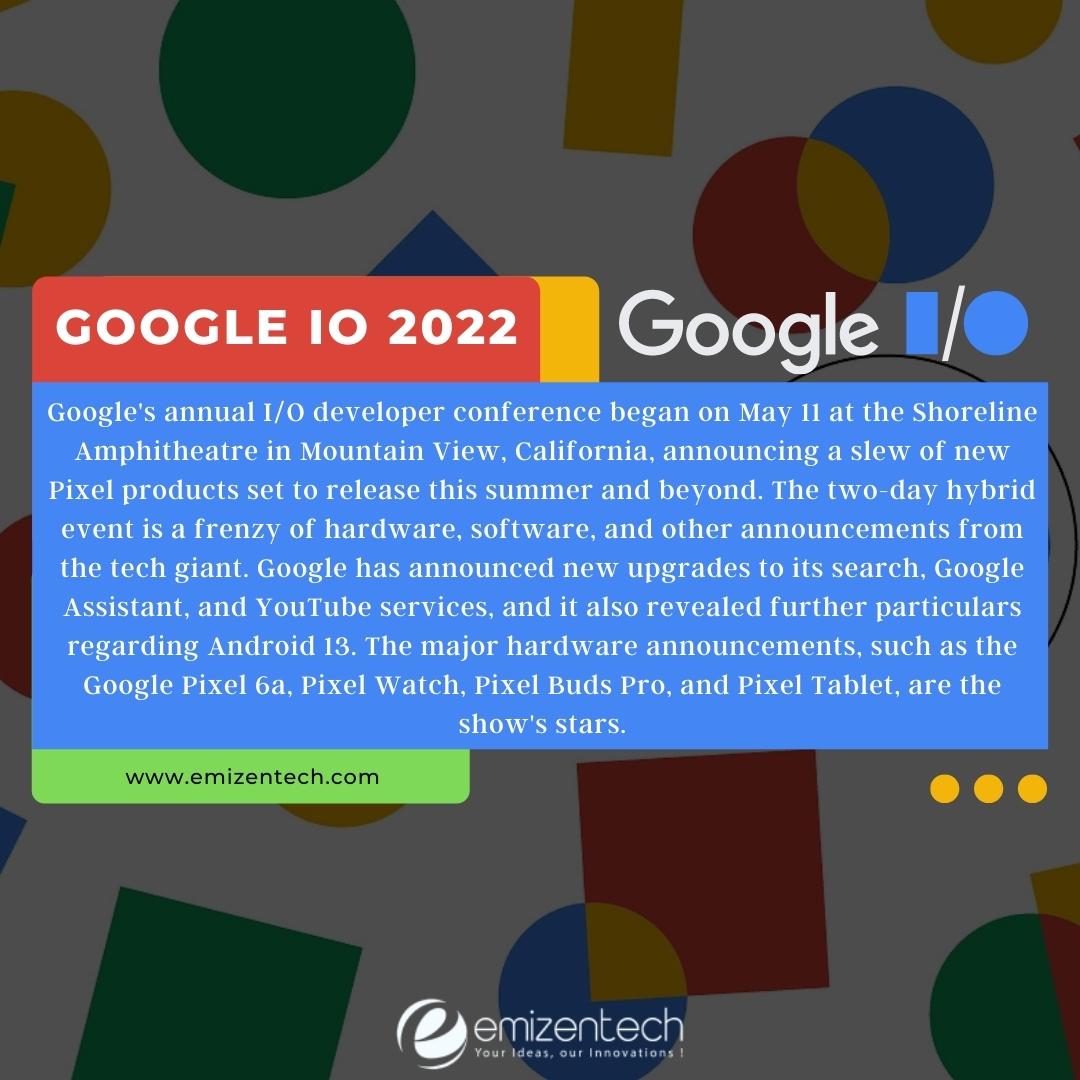 A two-day hybrid event, Google's annual I/O developer conference, began on May 11.

Explore More: emizentech.com/blog/google-an…

<a href="/GoogleUK/">Google UK</a> 

#GoogleIO #Google #GooglePixel6A #googleio22 #GoogleAlloyDB #GooglePixelWatch #ai #GoogleDoodle #GoogleTranslate #tech #news #Android #android13