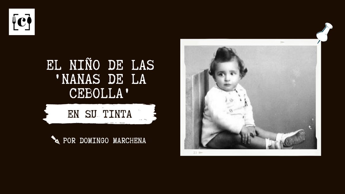 LVcomer's tweet photo. 🔴 El niño de las 'Nanas de la cebolla'. Mañana #Ensutinta, por Domingo Marchena (@historiasytinta) #Comerlv https://t.co/JWhDWqCRNv