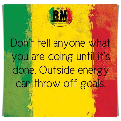 RastafariM's tweet photo. Don’t tell anyone what you are doing until it’s done. Outside energy can throw off goals. https://t.co/KiIpmwyvmo