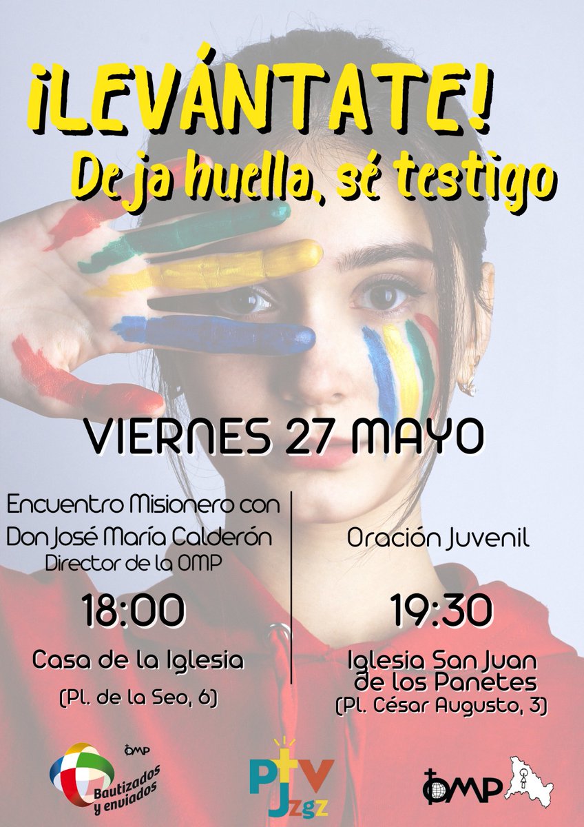 Os convocamos a una doble Cita
🗓 Viernes 27 de Mayo

🕢 18.00 Horas
📌 Encuentro Misionero con D. José Maria Calderón, Director de la OMP
⛪️ Casa de la Iglesia (Plz. de la Seo,6)

🕢 19.30 Horas
📌Oración Juvenil
⛪️ Iglesia San Juan de los Panetes (Plz. César Augusto,3)