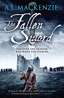 HistoriaHWA's tweet photo. Congratulations to HWA member @AJMacKnovels. #TheFallenSword is the final book in the Hundred Years' War series.  Rejoining the English army at Calais, Simon Merrivale discovers that the conspiracy against the thrones of England and France has regrouped. https://t.co/VhVfnxWEtr https://t.co/zcDku14IHM