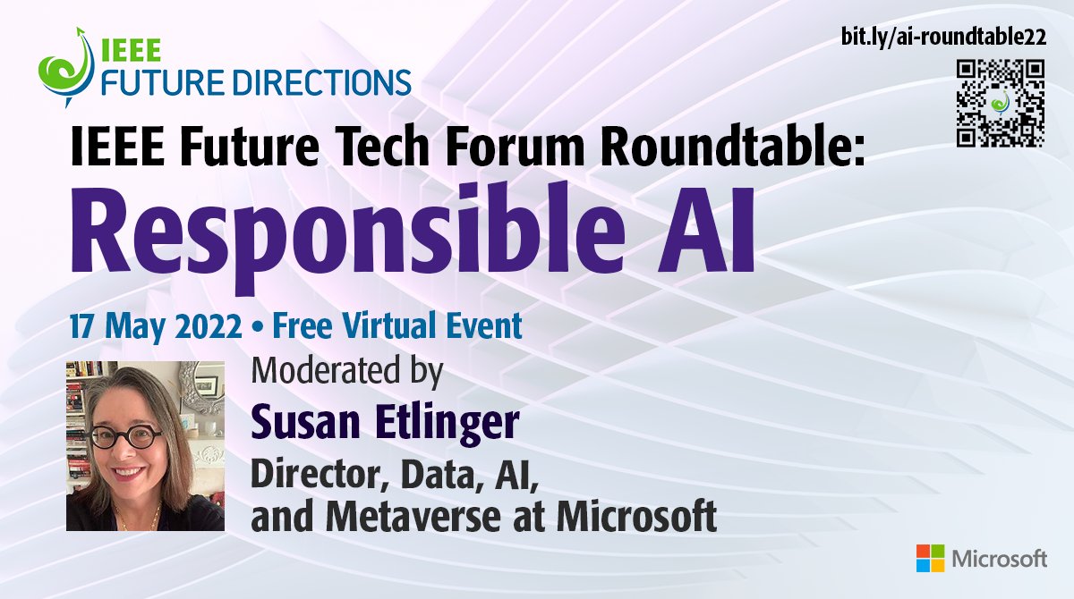 Register for the <a href="/IEEEFutureDir/">IEEE Future Directions</a> Roundtable on 5/17, moderated by Susan Etlinger, Director, Data, #AI, and Metaverse at Microsoft, to learn how industry, regulatory bodies, and policymakers are working to drive responsible AI. bit.ly/ai-roundtable22