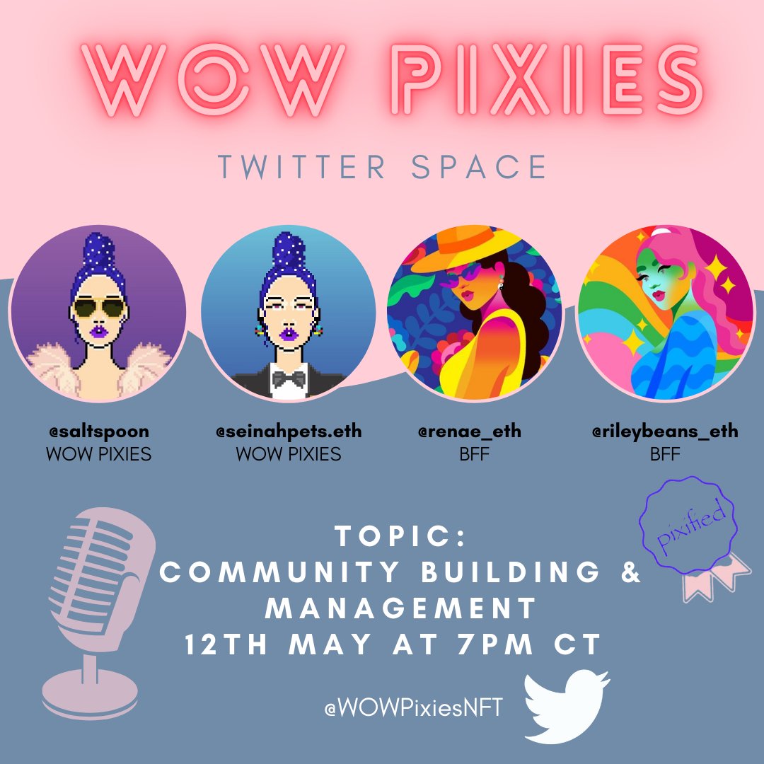 WoWPixiesNFT's tweet photo. Join @rileybeans_eth &amp; @renae_eth from BFF and @seinahpets &amp; @saltspoon from our Community Workstation tonight for a discussion about community building! https://t.co/c7hGw5feFP https://t.co/TJ31nqPnfs