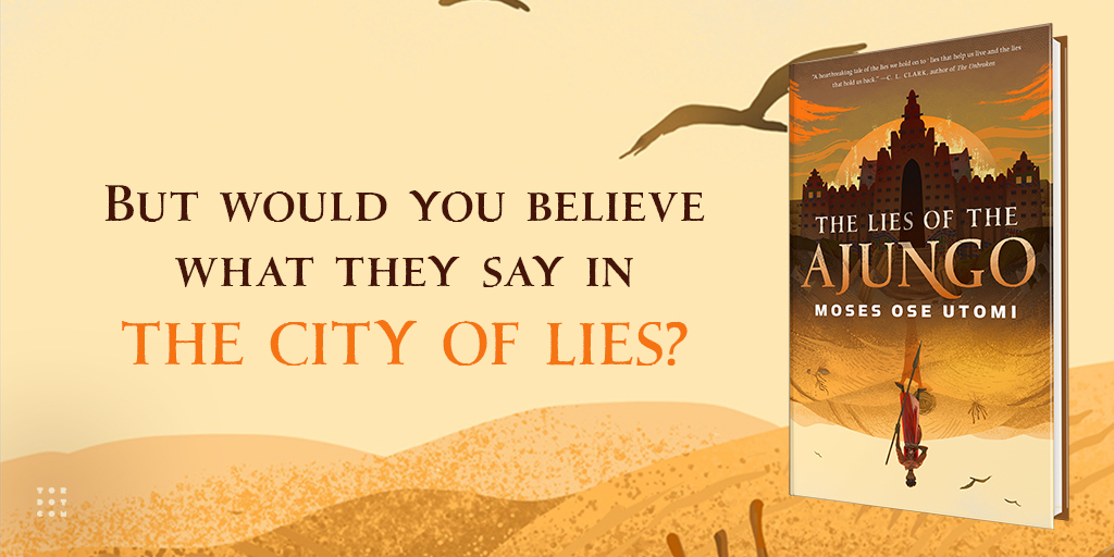 TorDotComPub's tweet photo. They say there is no water in the City of Lies. They say there are no heroes in the City of Lies. They say there are no friends beyond the City of Lies. But would you believe what they say in the City of Lies?

COVER REVEAL for The Lies of the Ajungo by @MosesUtomi! https://t.co/sTm82alT4l