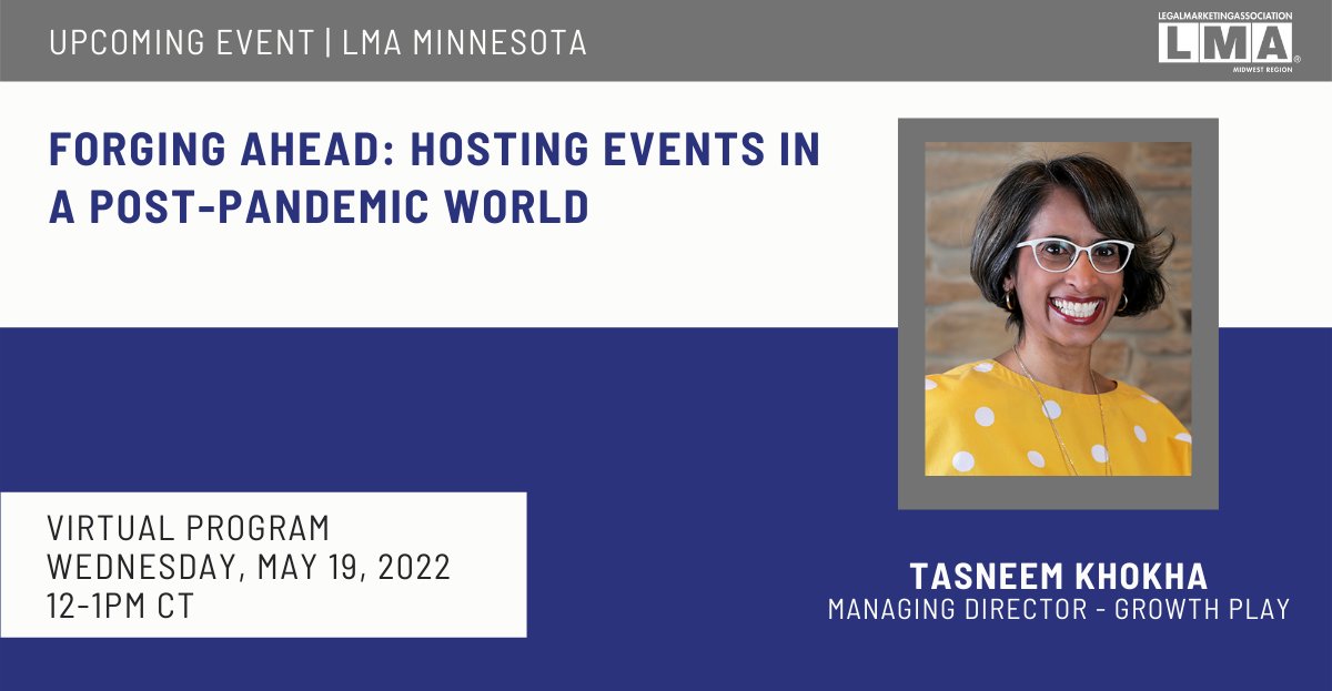 LMAMidwest's tweet photo. Don't miss the LMA Minnesota virtual program "Forging Ahead: Hosting Events in a Post-Pandemic World," with Tasneem Khokha, Managing Director of Growth Play on May 19. Register today: https://t.co/YZXPGmWTjL #LegalMarketing #MakeItMidwest #HostingEvents #PandemicEvents https://t.co/XDyqREhWds
