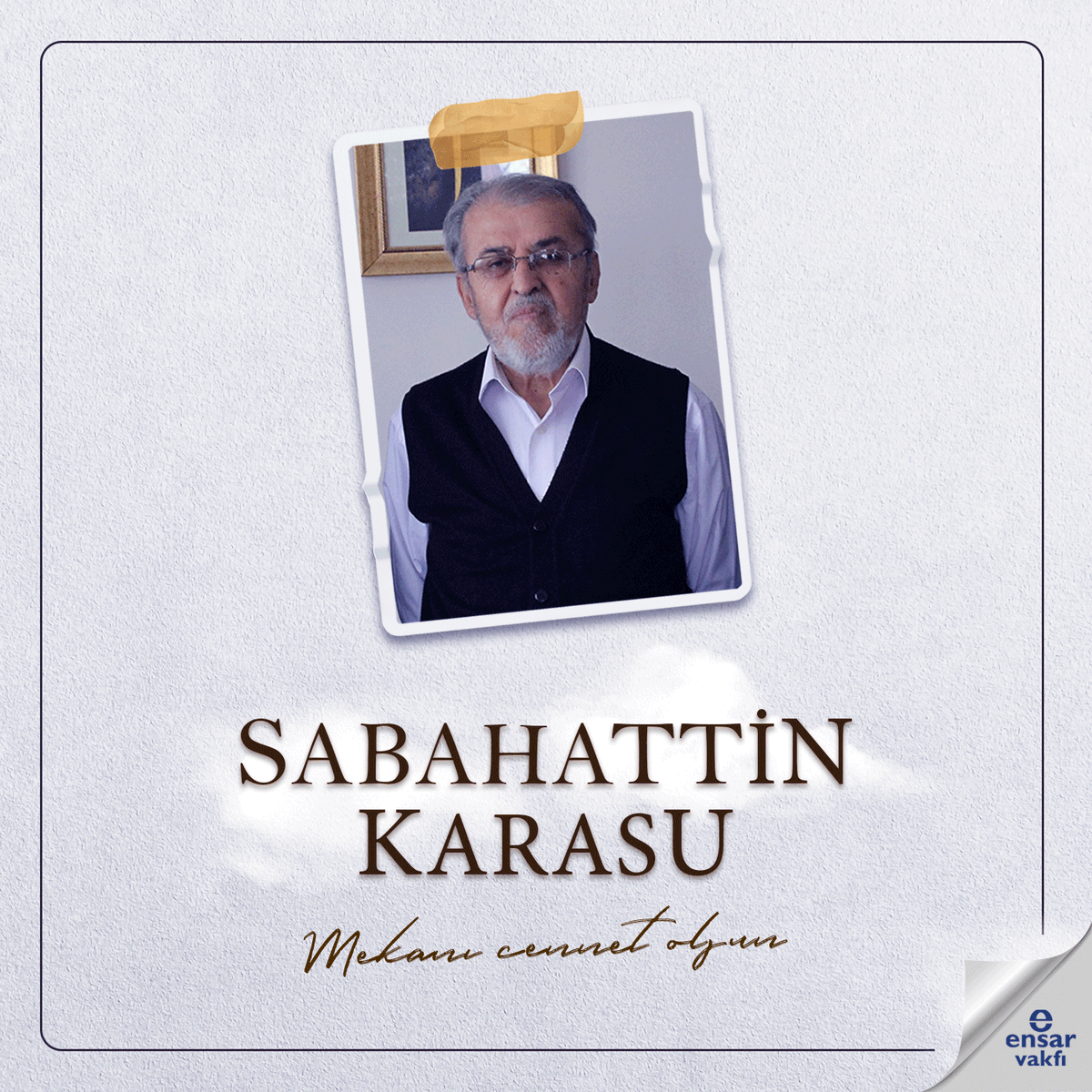 "İnnâ lillâhi ve innâ ileyhi râciûn."

43 yıl önce vakfımızın temellerini atan 38 gönül insanından biri olan Sabahattin Karasu ebediyete irtihal etmiştir. Mekanı cennet makamı âli olsun. 

Camiamızın başı sağolsun.🤲