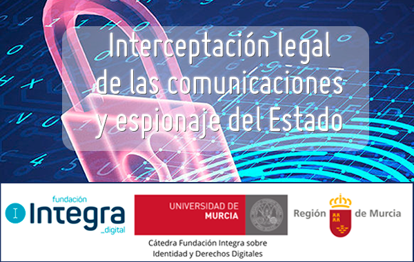 Interceptación Legal de las Comunicaciones y Espionaje del Estado webinars.f-integra.org//proximos-webi…