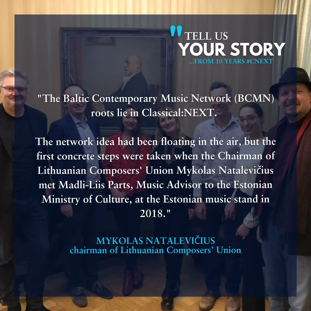 Only 5 days left until #cnext22 and here comes the second round of 'Tell Us Your Story ...from 10 Years #CNEXT' this time by: Brendan Jan Walsh & Baltic Contemporary Music Network #NEXT10years 🎼 See you at Classical:NEXT 2022