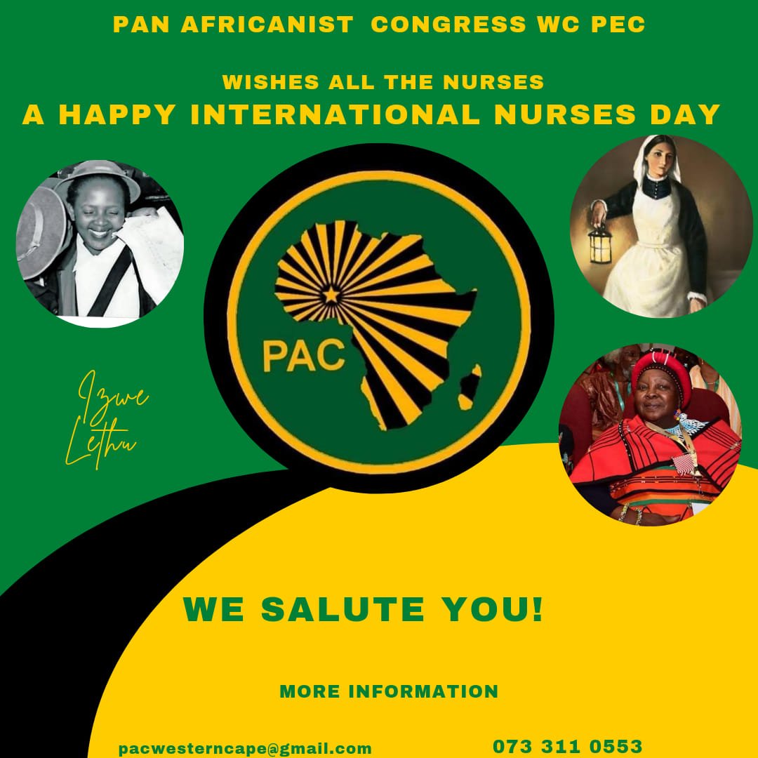 PAC Western Cape wishes Azanian nurses, the backbone of our Health system, a happy International nurses day.
We appreciates the dedication that Azanian nurses put on their work, despite working in horrifying conditions.
We salute you.
Issued by: PAC Western Cape