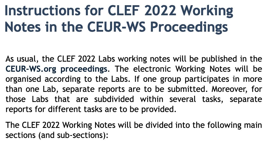 Did you take part of any of the CLEF 2022 labs? It is time to submit your working notes describing your models and findings!

All participants, regardless of performance, are welcome.

Find the instructions and guidelines at

clef2022.clef-initiative.eu/index.php?page…