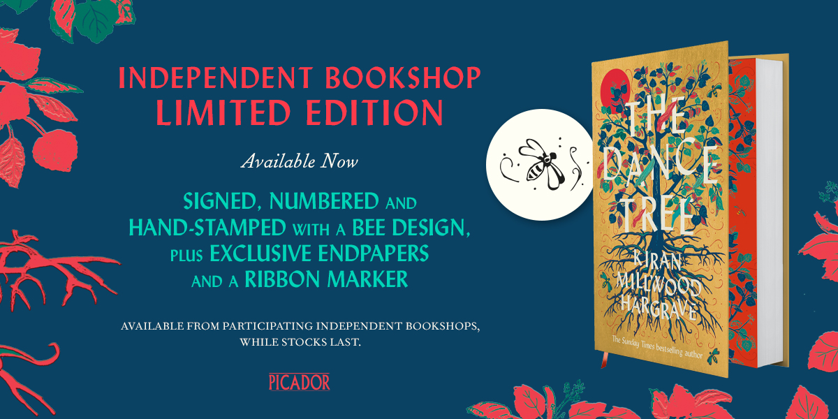Independent Bookshop Limited Edition - Kiran Millwood Hargrave's The Dance Tree (Picador) - signed, numbered and hand-stamped with a bee design plus exclusive endpapers and a ribbon marker. 