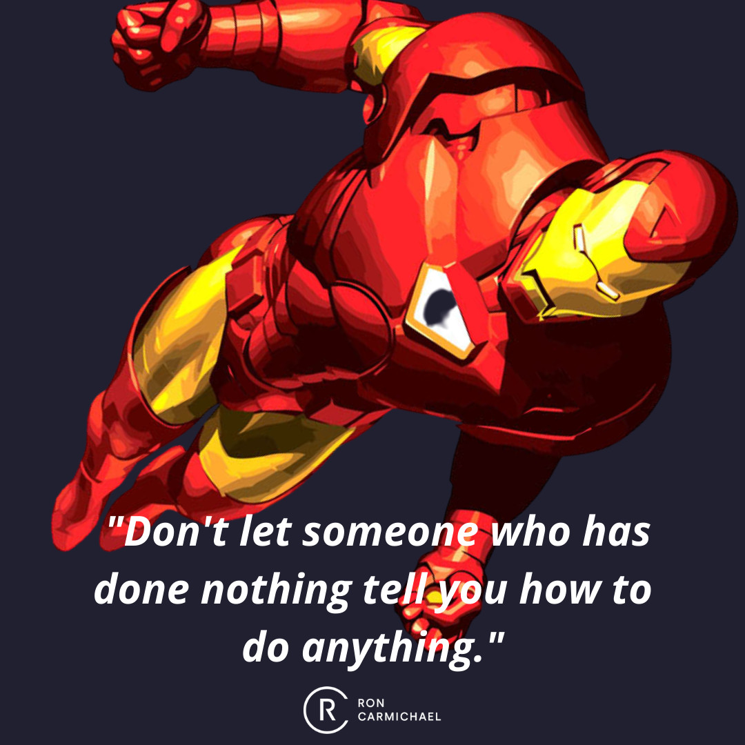 RonCarmichael's tweet image. A few words from one of my superheroes...

#businessadvice #superheroquote
#mindsetquote #motivation
#ironmanquote #ironman
#superhero #marvel