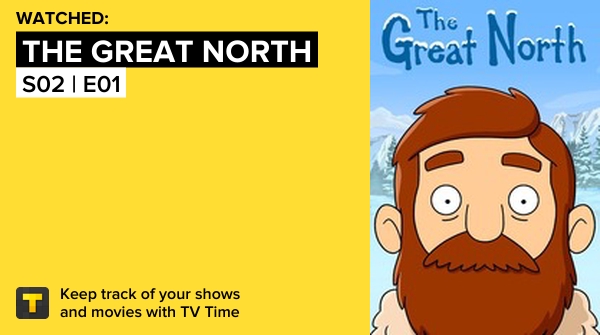 pgliverotti's tweet photo. I've just watched episode S02 | E01 of The Great North! https://t.co/0SDiqsfeno #tvtime https://t.co/UpwU81nMV4