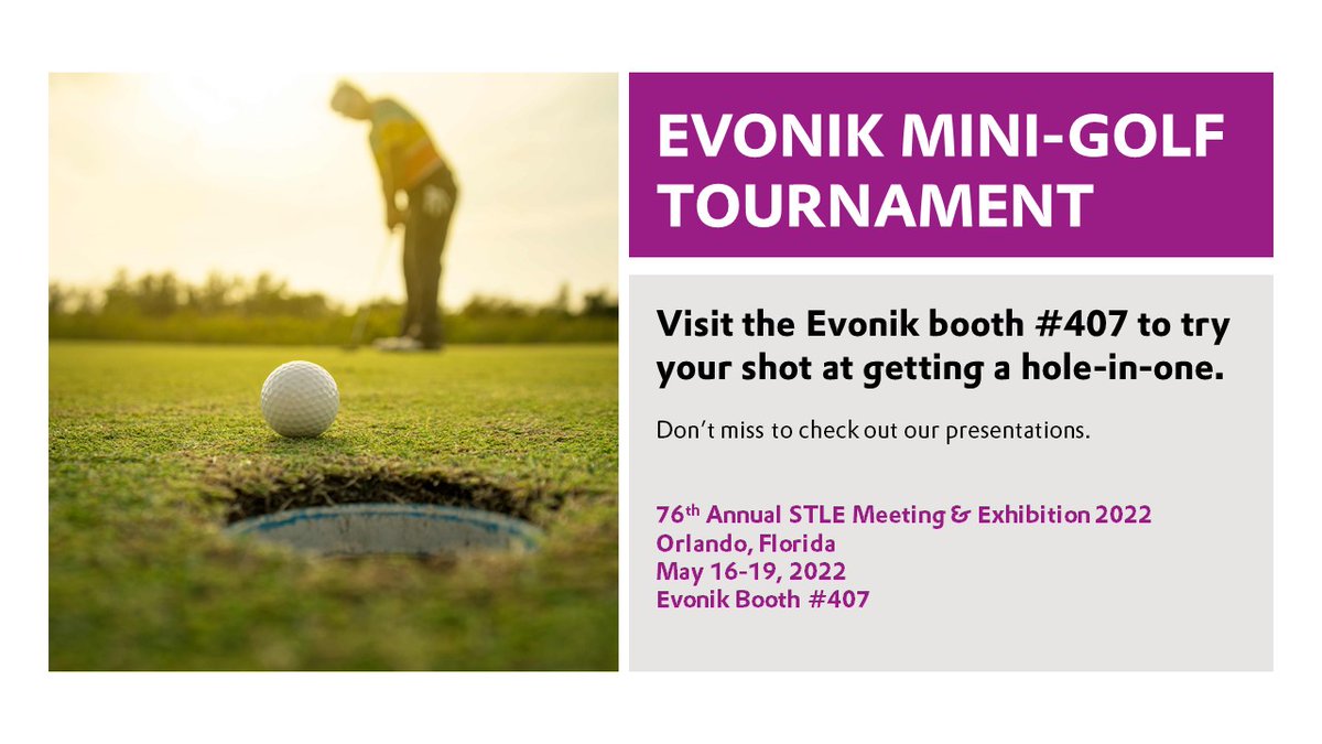 Visit the Evonik booth #407 to try your shot at getting a hole-in-one. #stle2022, #oiladditives #fun #efficiency ow.ly/mnHf50J2zNH