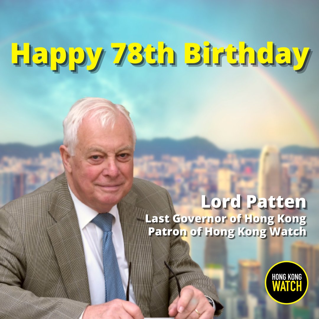 🎂Happy Birthday Lord Patten🎂 #HappyBirthdayLordPatten Today is the 78th birthday of #LordPatten. The Last Governor of #HongKong, Lord Patten, is one of #HongKongWatch's patrons and one of the most important and irreplaceable allies of Hongkongers.