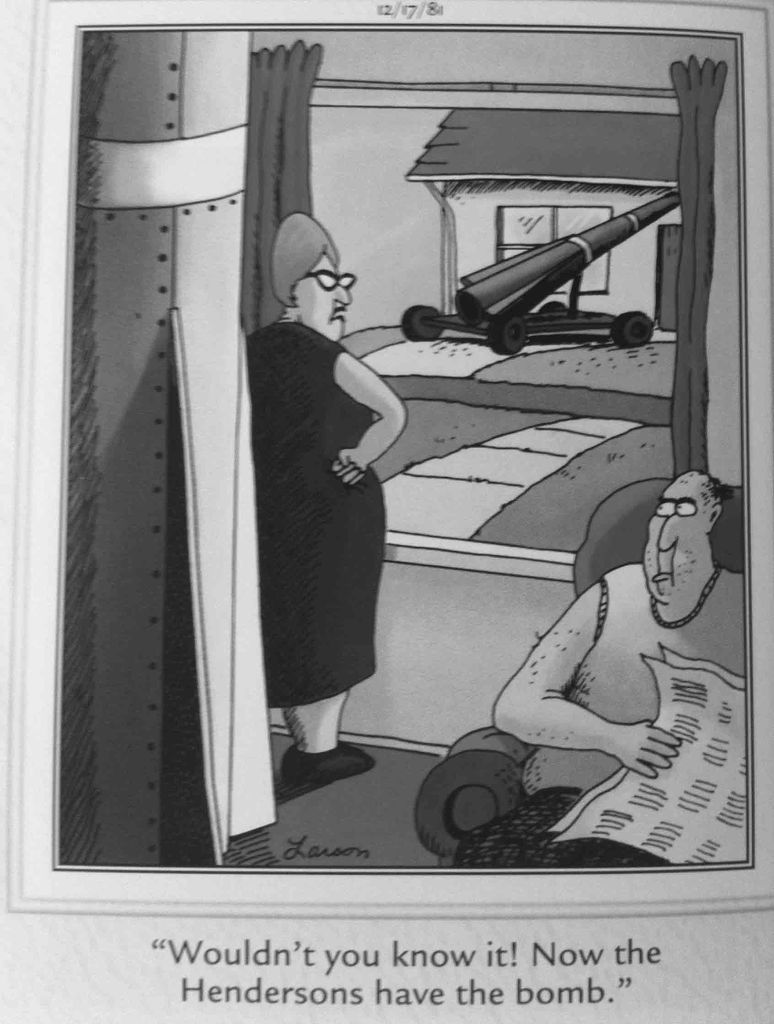 blum_marianne's tweet photo. @Evidenz2 @winkelsdorf Jetzt schau dir das an, Heinz. Jetzt ham die Hendersons auch schon eine Atombombe...
#atomdrohungsinflation
#garrylarson https://t.co/uFlW0KNqhj