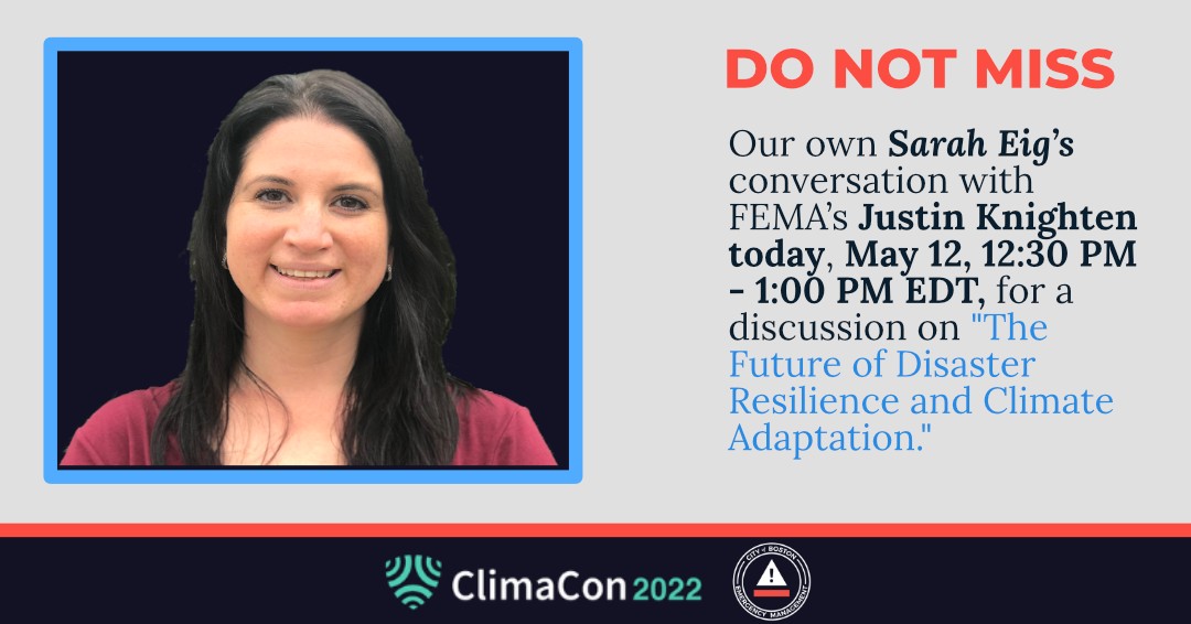 AlertBoston's tweet photo. Are you attending #ClimaCon22?
Don’t miss our own Sarah Eig’s conversation with @fema’s @Justin Knighten today, May 12, 12:30 PM - 1:00 PM EDT, for a discussion on “The Future of Disaster Resilience and Climate Adaptation.”
Sign up and learn more: https://t.co/RuccoYxPJk" https://t.co/godJoN6ElB