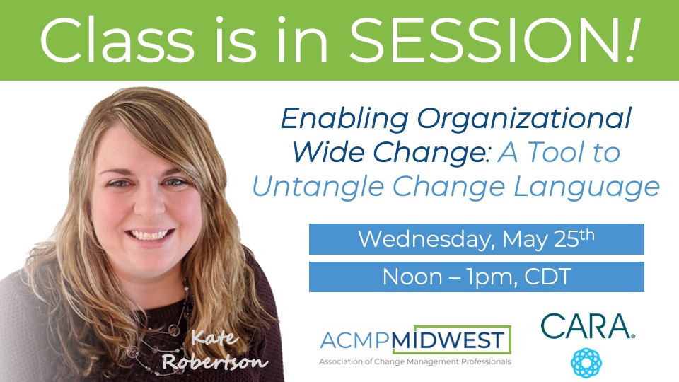 Join us on Wednesday, May 25th as Kate Robertson from <a href="/caragroup/">The CARA Group</a> leads us through a session called "Enabling Organizational Wide Change: A Tool to Untangle Change Language."  Register here: ow.ly/EXCe50J5u1R

#changetools #acmp #acmpmidwest #thecaragroup #changelearngrow
