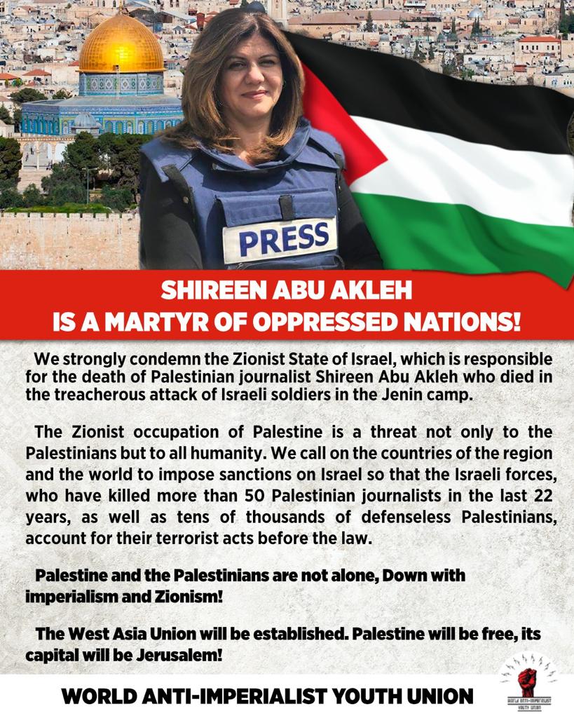 🇵🇸 We strongly condemn the Zionist State of Israel, which is responsible for the death of Palestinian journalist #ShireenAbuAkleh who died in the treacherous attack of Israeli soldiers in #Jenin camp.

Israel will be accounted for its acts before law and humanity!