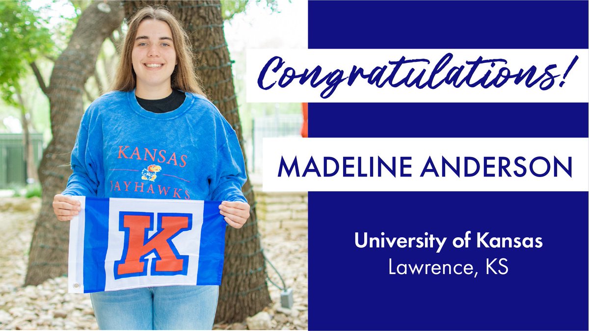 Congratulations to Madeline Anderson for getting accepted into The University of Kansas! We are very proud of you!