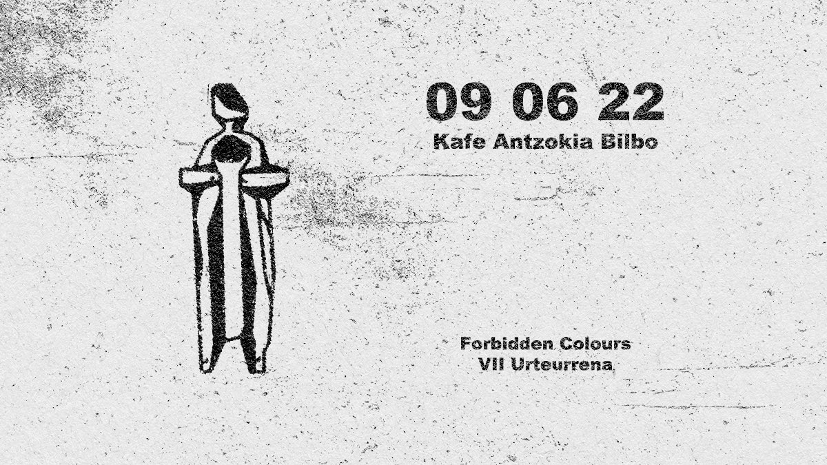 FobiddenColours's tweet image. Forbidden Colours VII Urteurrena
09 06 22 | @kafeantzokia 
_ @empty_files + + + #moxal 
_ Eñaut Zubizarreta aka #trigger
_ @loreaargarate = Hamaika DJ

&amp;gt;_ @Badokeus 

#forbiddencolours  #urteurrena