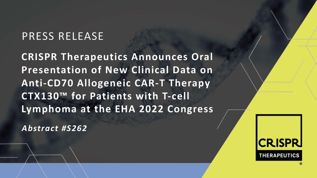 CRISPRTX's tweet photo. We’re pleased to share that an abstract on safety and efficacy data from the ongoing CTX130™ clinical trial for patients with T-cell lymphoma has been accepted for an oral presentation at the @EHA_Hematology 2022 Congress. Learn more: https://t.co/IaQYijzwNZ #EHA2022 https://t.co/PiyHX5nTAZ